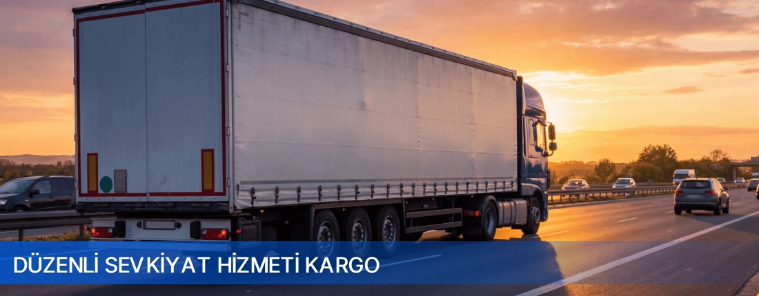 Duzenli Sevkiyat Hizmeti Kargo Duzenli Sevkiyat Hizmeti Kargo
